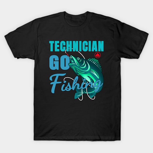 Technician Go Fishing T-Shirt by jeric020290